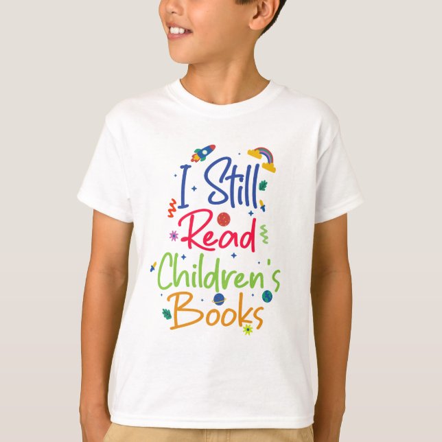 Ich lese noch Kinderbücher T-Shirt (Vorderseite)