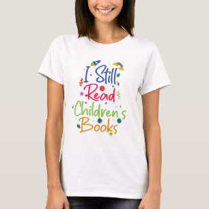 Ich lese noch Kinderbücher T-Shirt