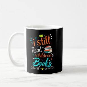 Ich lese noch Kinderbücher T - Shirt-Kopie Kaffeetasse