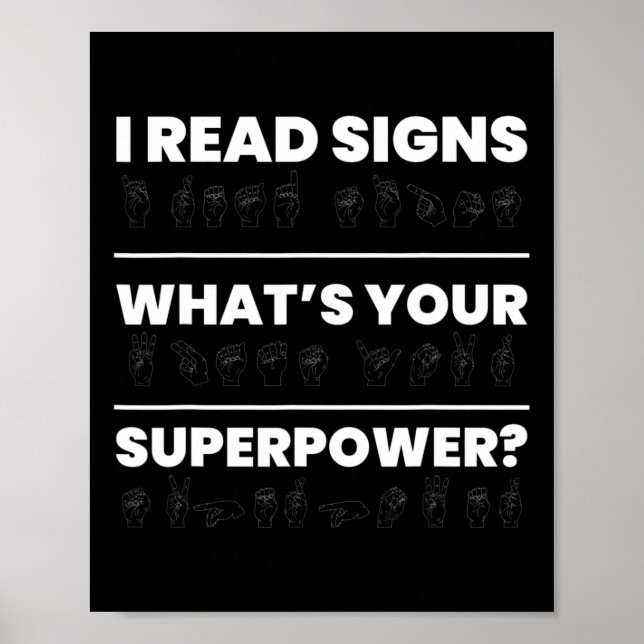 Ich lese Schilder, was deine Supermacht ist Poster (Vorne)