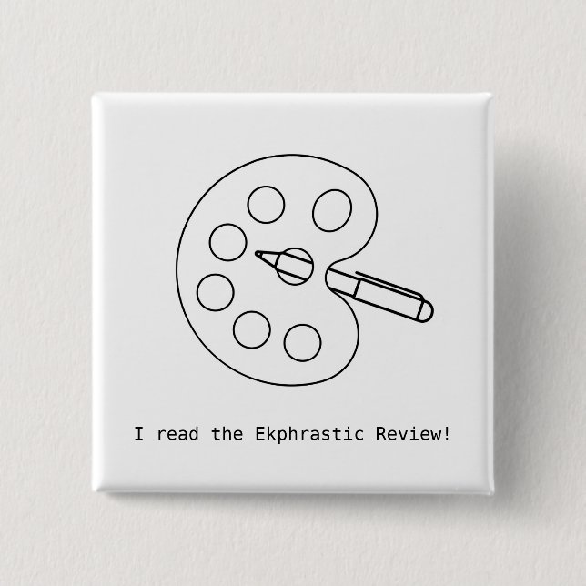 Ich lese The Ekphrastic Review! Button (Vorderseite)