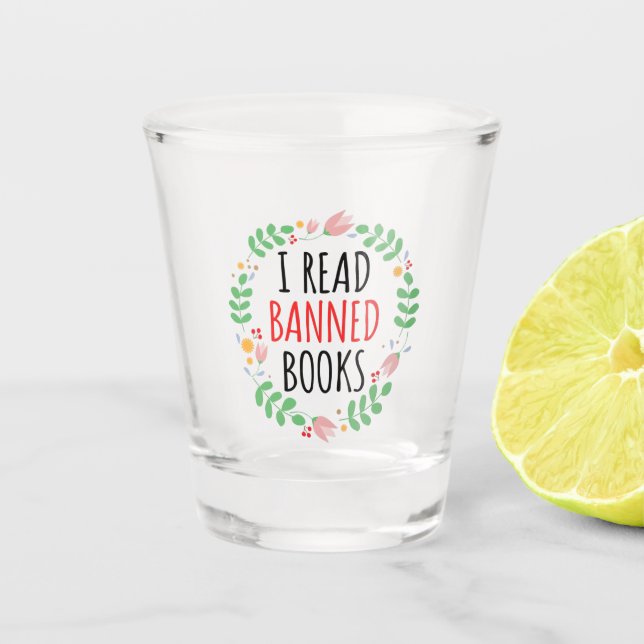 Ich lese verbotene Bücher lustiges Zitat Schnapsglas (Vorderseite)