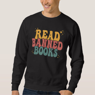Ich lese verbotene Bücher Sweatshirt