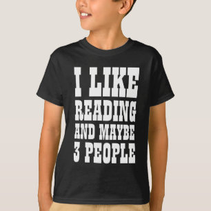 ICH LESEN MAG UND VIELLEICHT 3 PERSONEN T-Shirt