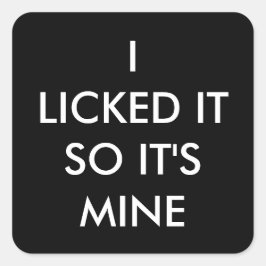 ICH LICKTE ES, ALSO IST ES MEIN Aufkleber