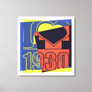 Ich liebe 1930 - Pop Art Wrapped Canvas Leinwanddruck