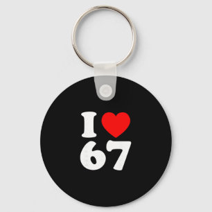 Ich liebe 67 Jahre alte 67. Geburtstagsfeier Jubil Schlüsselanhänger