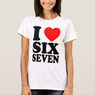 Ich liebe 67 lustiger Meme Ich Herz Sechs Sieben T-Shirt