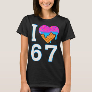 Ich liebe 67 Meme Herz 6 7 Merch Krimskrams Sechs T-Shirt