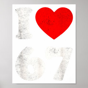 Ich liebe 67 Six Seven Clic 67 Meme Vintage Gen Al Poster