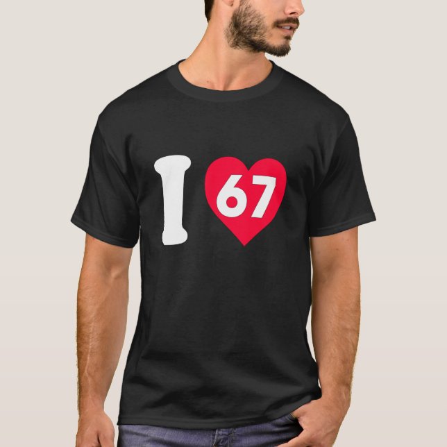 Ich liebe 67 T-Shirt (Vorderseite)