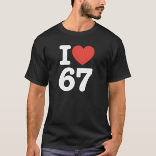 Ich liebe 67 T-Shirt