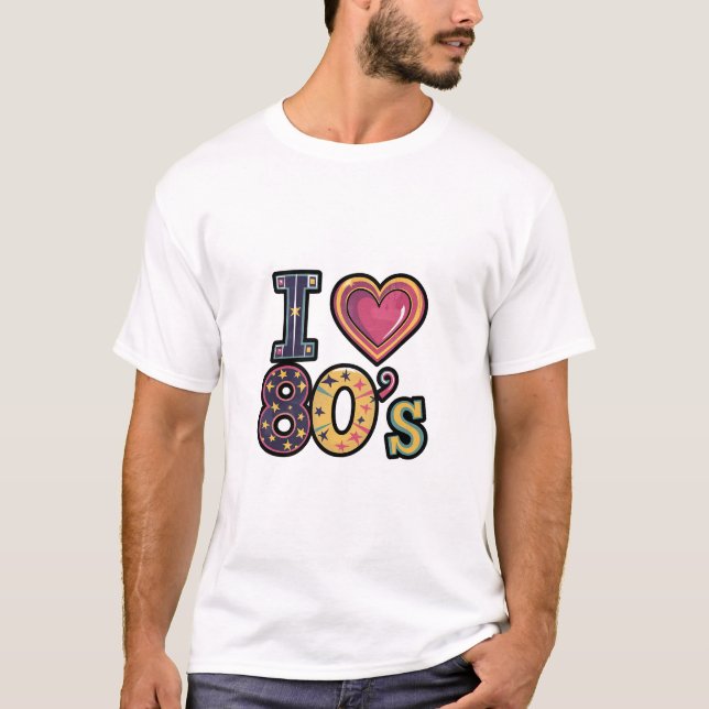 Ich Liebe 80er - Retro farbenfrohe Gestaltung T-Shirt (Vorderseite)