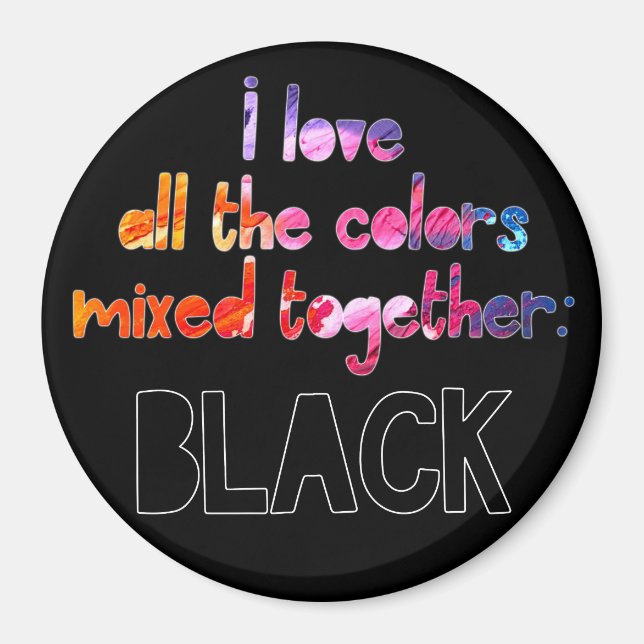 Ich Liebe alle Farben zusammen schlicht schwarz Magnet (Vorne)
