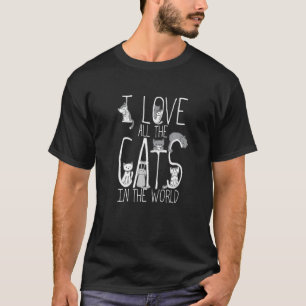 Ich Liebe alle Katzen in der Welt Lebensbegehren T-Shirt