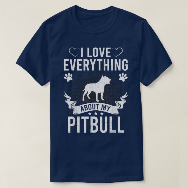 Ich Liebe alles über meinen Pitbuli Hund Lover T-Shirt (Design vorne)