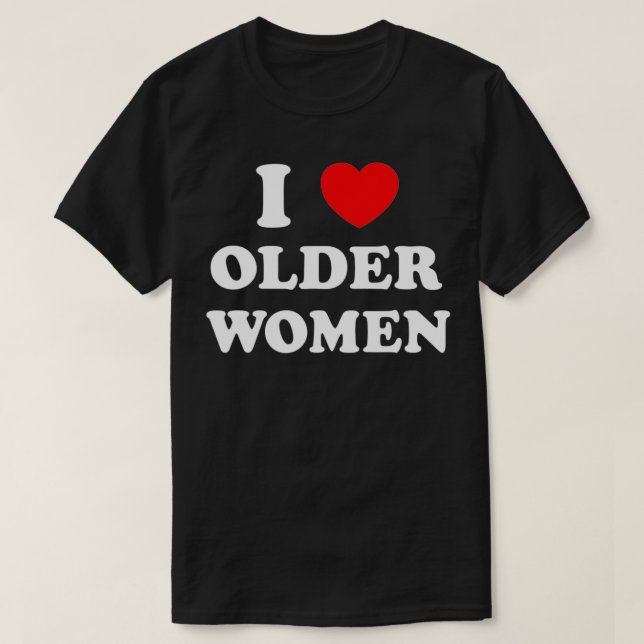 Ich Liebe Ältere Frauen Herz Heiße Mamas T-Shirt (Design vorne)