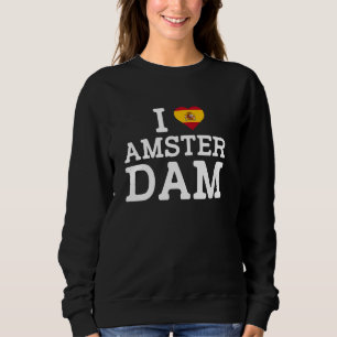 Ich liebe Amsterdam Lustiges Spanien-Flagge Prank  Sweatshirt