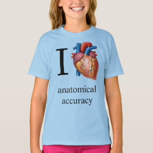 Ich liebe anatomische Genauigkeit T-Shirt