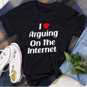 Ich Liebe argumentieren über das Internet lustig c T-Shirt
