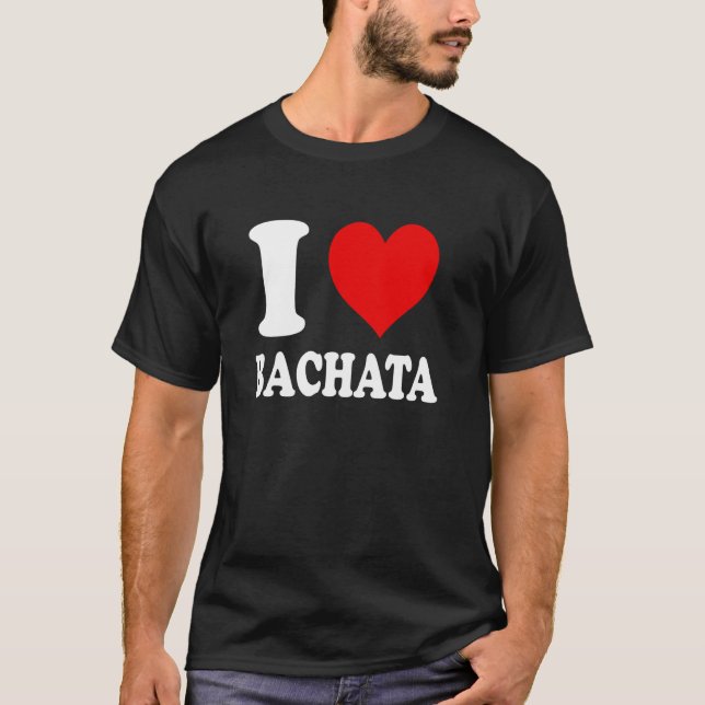Ich liebe Bachata T-Shirt (Vorderseite)