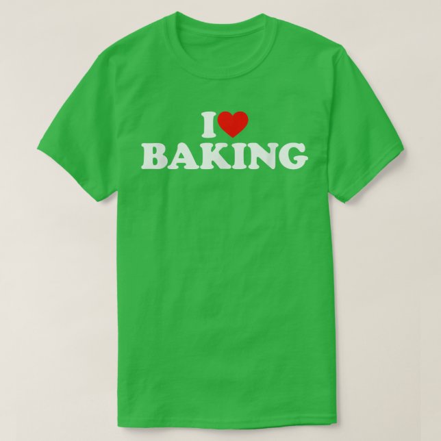 Ich Liebe Backen über Ich höre Backen T-Shirt (Design vorne)