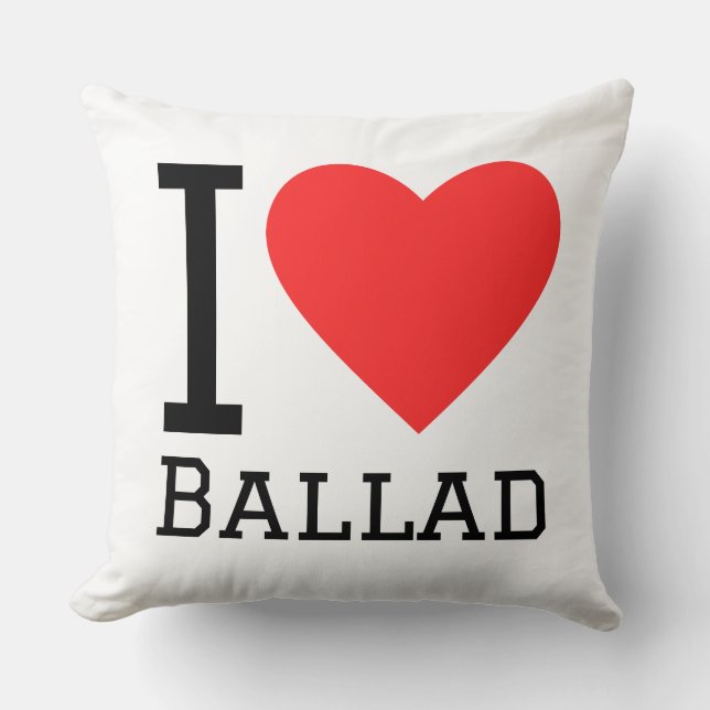 Ich liebe Ballade Kissen (Vorderseite)