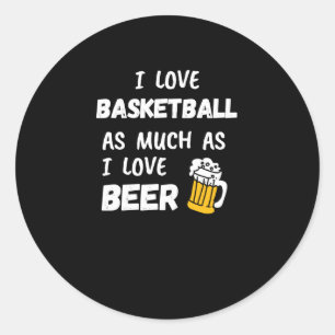 Ich Liebe Basketball genauso wie Liebe Bier Runder Aufkleber