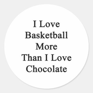 Ich Liebe Basketball mehr als Liebe Schokolade Runder Aufkleber