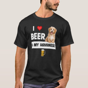 Ich Liebe Beer und mein Havanna Mama Vater Havapoo T-Shirt