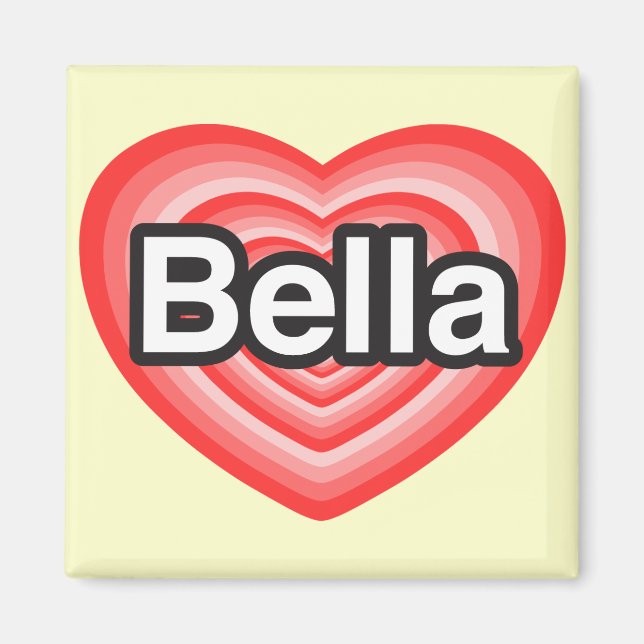 Ich Liebe Bella. Ich Liebe dir Bella. Herz Magnet (Vorne)