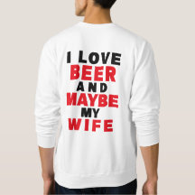ICH LIEBE BIER UND VIELLEICHT MEINE EHEFRAU
