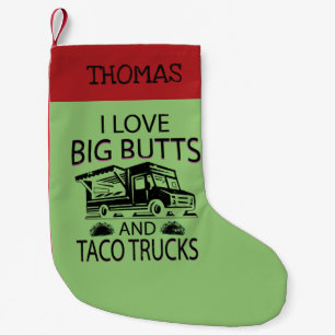 Ich Liebe Big Hinterns und Taco Trucks Kleiner Weihnachtsstrumpf
