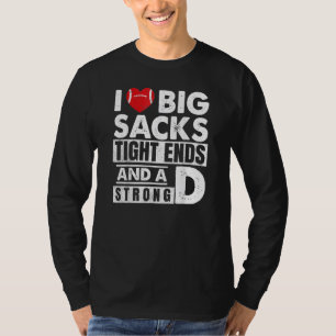 Ich Liebe Big Sacks Ends und ein starker D Spaß T-Shirt