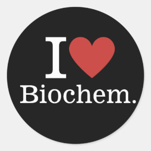 Ich ❤️ Liebe Biochem. für Studierende/Fakultät Runder Aufkleber