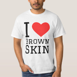 Ich liebe braune Haut T-Shirt