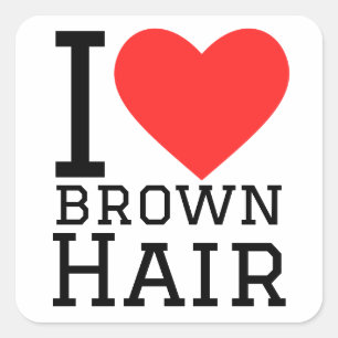 Ich Liebe braunes Haar Quadratischer Aufkleber