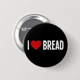 Ich liebe Brot • Ich liebe Brot runder Knopf Button