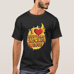 Ich liebe Buffalo Chicken Wings Hot Wing BBQ Sauce T-Shirt