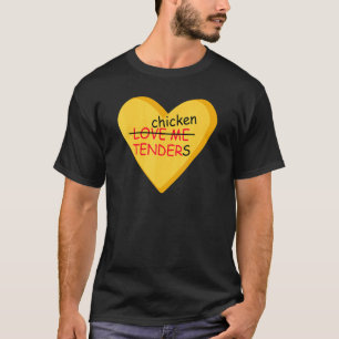 Ich liebe Chicken Tenders Tendies Ich liebe Chic T-Shirt