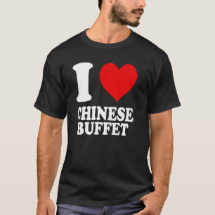 Ich liebe chinesisches Buffet T-Shirt