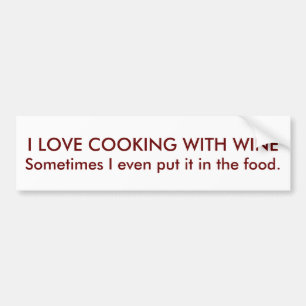 Ich LIEBE COOKING MIT WEIN, manchmal habe ich soga Autoaufkleber