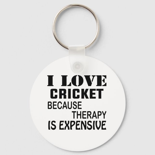Ich Liebe Cricket, weil Therapie teuer ist Schlüsselanhänger (Vorderseite)
