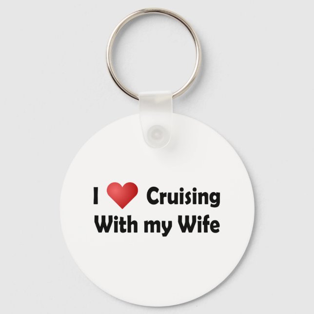 Ich Liebe Cruising... Ehefrau Schlüsselanhänger (Vorderseite)