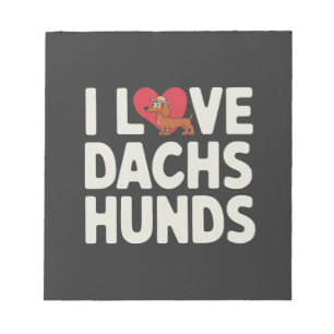 Ich liebe Dachshunde süße Cartoon Notizblock