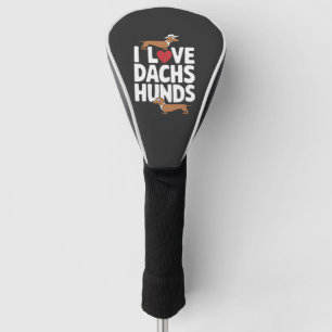 Ich liebe Dackel Lustige Grafik für Hunde Liebhabe Golf Headcover