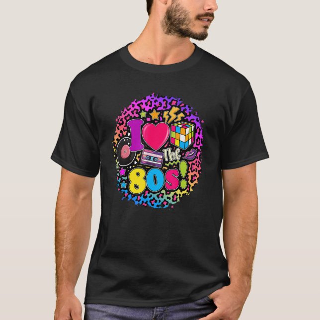 Ich Liebe Das 80er Retro 80er Jahre Kostüm Party B T-Shirt (Vorderseite)