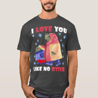 Ich Liebe, dass Ihnen kein Otter gefällt - 1 T-Shirt