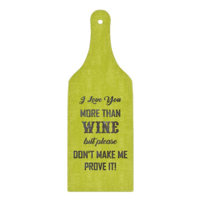 ICH LIEBE, DASS SIE MEHR ALS WEIN... Schneidebrett (Vorderseite)