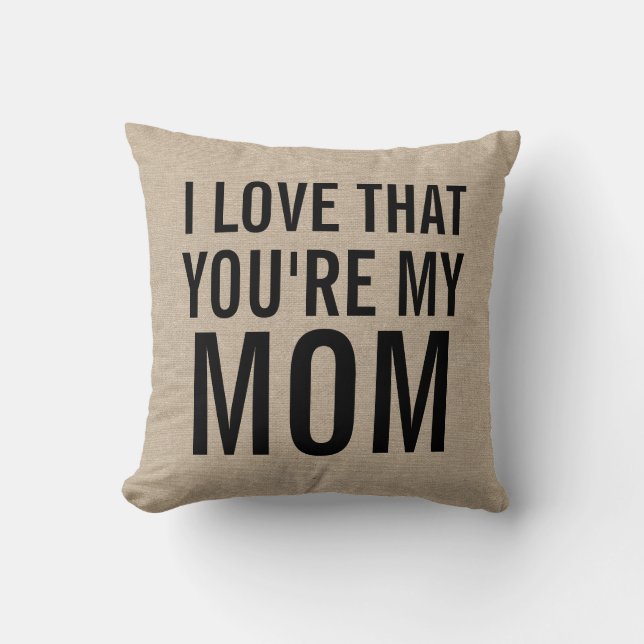Ich Liebe, dass Sie meine Mutter Burllinen jute ru Kissen (Vorderseite)